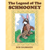 The Legend of the Schmooney - Paperback
