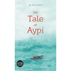 The Tale of Aypi - Hardcover