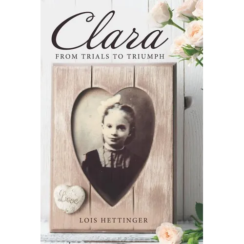 Clara: From Trials to Triumph - Paperback