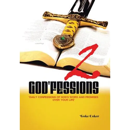 God'fessions 2: Daily Confessions of God's Word and promises over your life volume two - Hardcover