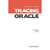 Tracing Oracle: The Method R Guide to Tracing Oracle - Paperback