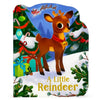 A Little Reindeer - Board Book