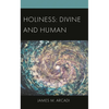 Holiness: Divine and Human - Hardcover