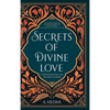 Secrets of Divine Love: A Spiritual Journey into the Heart of Islam - Hardcover