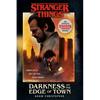 Stranger Things: Darkness on the Edge of Town: An Official Stranger Things Novel - Paperback