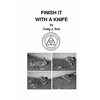 Finish It With A Knife - Paperback