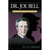Dr. Joe Bell: Model for Sherlock Holmes - Paperback