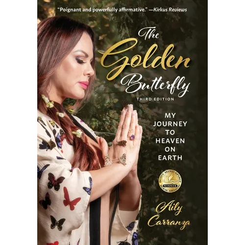 The Golden Butterfly: My Journey to Heaven on Earth - Hardcover