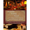 Restaurant Training Manual: A Complete Restaurant Training Manual - Management, Servers, Bartenders, Barbacks, Greeters, Cooks Prep Cooks and Dishwash - Paperback