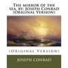 The mirror of the sea. by: Joseph Conrad (Original Version) - Paperback