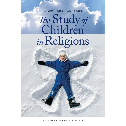 The Study of Children in Religions: A Methods Handbook - Hardcover