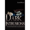 Dark Intrusions: An Investigation into the Paranormal Nature of Sleep Paralysis Experiences - Paperback