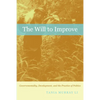 The Will to Improve: Governmentality, Development, and the Practice of Politics - Paperback