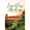Limitless Abiding Bible Study - Paperback