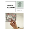 Navigating the Labyrinth: Teacher Empowerment Through Instructional Leadership - Hardcover