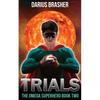 Trials: The Omega Superhero Book Two - Paperback