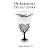 My Existence Craves Yours - Paperback