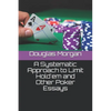 A Systematic Approach to Limit Hold'em and Other Poker Essays - Paperback