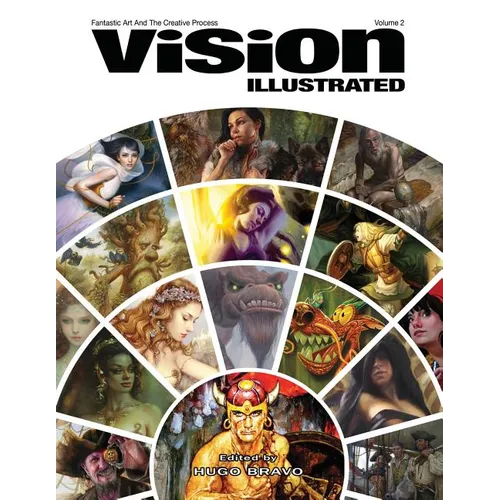 Vision Illustrated 2: Fantastic Art and the Creative Process - Paperback