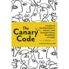 The Canary Code: A Guide to Neurodiversity, Dignity, and Intersectional Belonging at Work - Hardcover