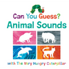 Can You Guess? Animal Sounds with the Very Hungry Caterpillar - Board Book