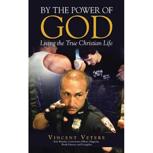 By the Power of God: Living the True Christian Life - Paperback