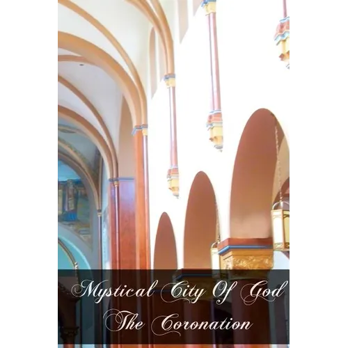 Mystical City Of God The Coronation - Paperback