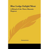 Blue Lodge Enlight'ment: A Ritual of the Three Masonic Degrees - Hardcover