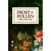 Frost & Pollen - Paperback