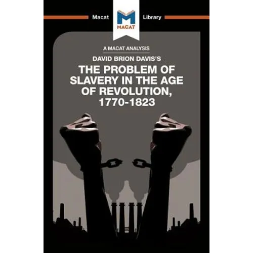 An Analysis of David Brion Davis's the Problem of Slavery in the Age of Revolution, 1770-1823 - Paperback