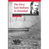The First East Indians to Trinidad: Captain Cubitt Sparkhall Rundle and the Fatel Rozack - Paperback