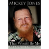 That Would Be Me: Rock & Roll Survivor To Hollywood Actor - Paperback