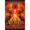 Ayurveda: Liberando el poder de la dieta ayurvédica, el yoga, la meditación y la aromaterapia para sanar y equilibrar tus chakra - Paperback