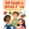 All Food Is Good Food - Hardcover
