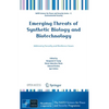 Emerging Threats of Synthetic Biology and Biotechnology: Addressing Security and Resilience Issues - Hardcover