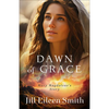 Dawn of Grace: Mary Magdalene's Story - Hardcover