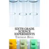 Sixth Grade Science Experiments - Paperback