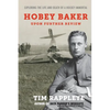 Hobey Baker: Upon Further Review: Exploring the Life and Death of a Hockey Immortal - Paperback