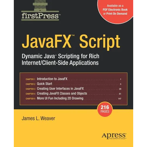 Javafx Script: Dynamic Java Scripting for Rich Internet/Client-Side Applications - Paperback