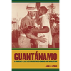 Guantanamo: A Working-Class History Between Empire and Revolution Volume 25 - Paperback