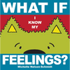 What If I Know My... Feelings - Board Book