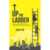 Up The Ladder: 10 Essential Life Skills for Every Millennial to Fast-Track Their Career - Paperback