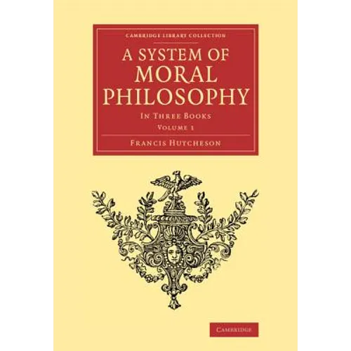 A System of Moral Philosophy: In Three Books - Paperback