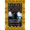 Secret Societies of America's Elite: From the Knights Templar to Skull and Bones - Paperback
