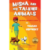 Misha and His Talking Animals - Hardcover