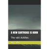 A New Cartridge Is Born: The 480 Achilles - Paperback