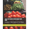 Low & Set Income Family Budget Cook Book: Main Dish and Full Meals Volume 1 - Paperback