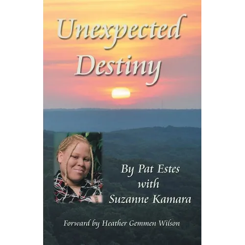Unexpected Destiny: A Story of Albinism, Adoption, Cross-Cultural Living, and a Search for Identity - Paperback