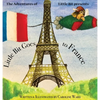 Little Bit Goes to France - Hardcover