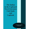 The Indian in the Cupboard Novel Literature Unit Study and Lapbook - Paperback